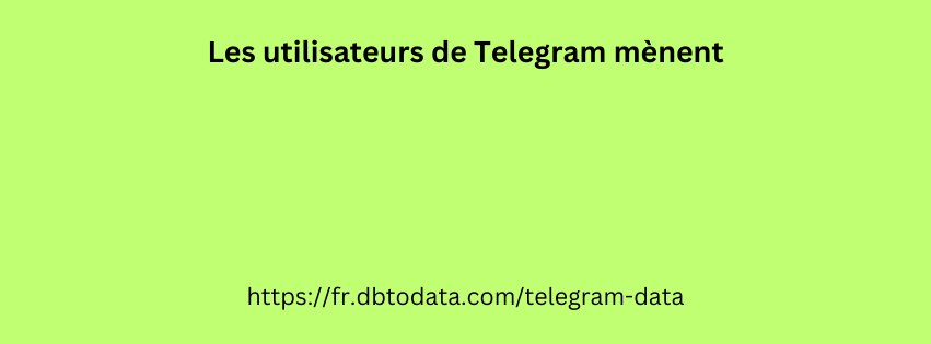  Les utilisateurs de Telegram mènent